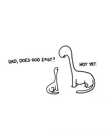 dinosaure papa est-ce que dieu existe pas encore