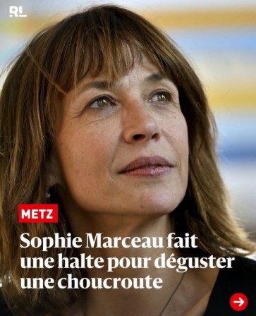 secrets de stars Le Républicain Lorrain Metz Sophie Marceau fait une halte pour déguster une choucroute